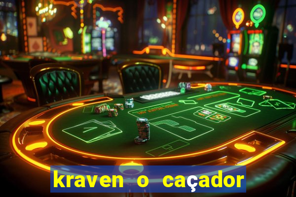 kraven o caçador filme completo dublado download